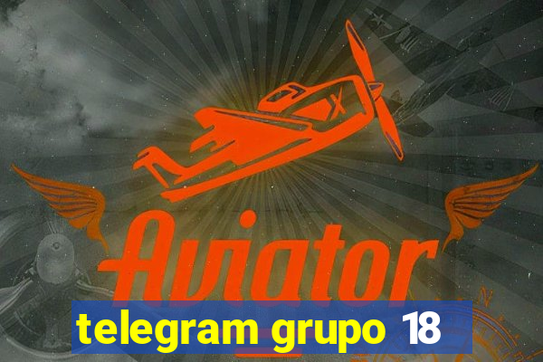 telegram grupo 18